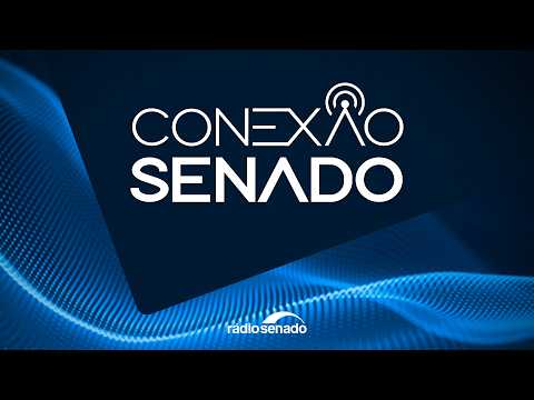 Conexão Senado (27/7/2026) Conexão Senado (27/7/2026)