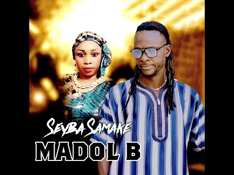 Madol B - Seyba Samaké (Officiel 2025)