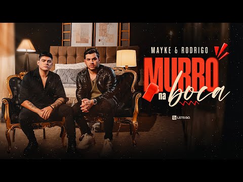 MAYKE & RODRIGO - MUR-R0 NA BOCA (CLIPE OFICIAL)