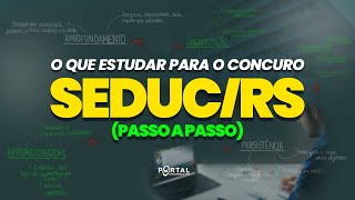 O que estudar para o Concurso da SEDUC RS Passo a Passo