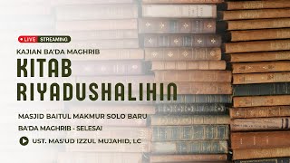 KAJIAN BA'DA MAGHRIB bersama Ust. Mas'ud Izzul Mujahid, Lc
