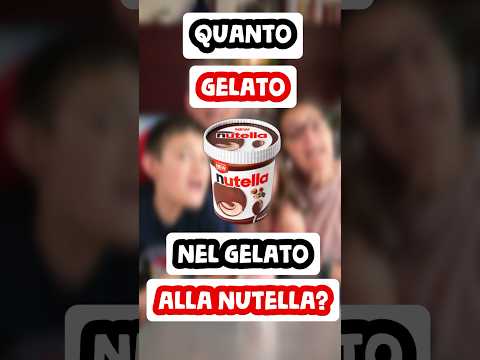 QUANTO GELATO Cโร NEL GELATO ALLA NUTELLA? Verifichiamo in Famiglia