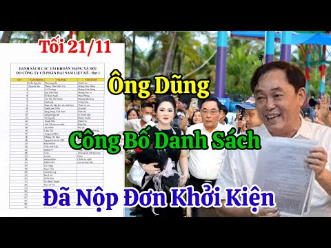 Tối 21/11 Đại Nam Thông Báo Khẩn Ông Dũng Công Bố Danh Sách Đã Nộp Đơn Kiện Đánh Phá Doanh Nghiệp