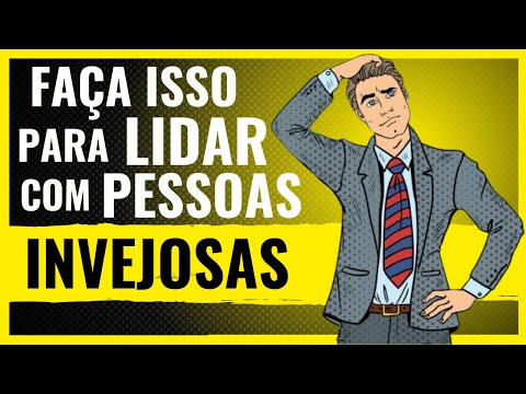 Como Lidar com Pessoas Invejosas O Guia Definitivo para Proteger seu Sucesso!