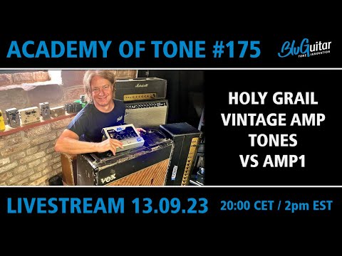 Academy Of Tone #175: Holy Grail Tones from Monster Vintage Amps vs. AMP1 Mercury Edition