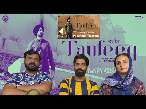 Taufeeq | Satinder Sartaaj | Travel Diaries | Pakistani Reaction