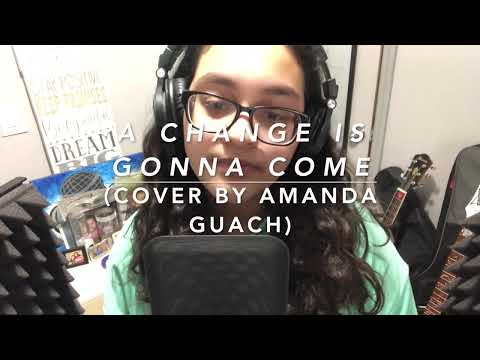 A Change is Gonna Come (Cover by Amanda Guach)