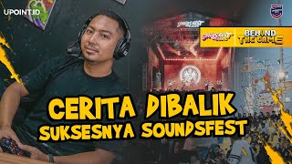 CERITA DIBALIK SUKSESNYA SOUNDSFEST | BEHIND THE GAME - SOUNDSFEST