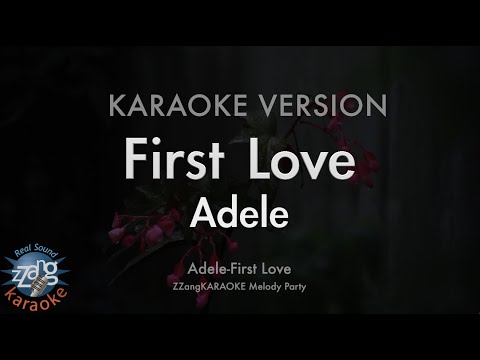 Adele-First Love (Melody) (Karaoke Version)