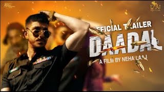 Daadal Official Trailer | Mohsin Abbas Haider | Sonya Husayn | Pakistani Movie