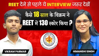 How to Score 130 Marks in REET 2025? | Vikram's story - Toppers' interview by Himanshi Singh