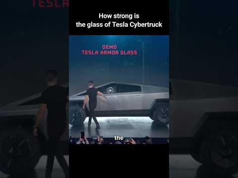 How strong is the glass of Tesla Cybertruck ?