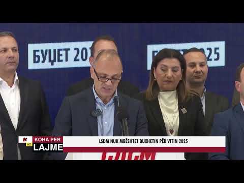 LSDM NUK MBËSHTET BUXHETIN PËR VITIN 2025