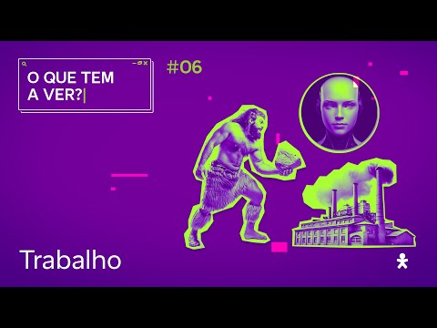 O QUE TEM A VER? #6 | Trabalho #VemPraVivo