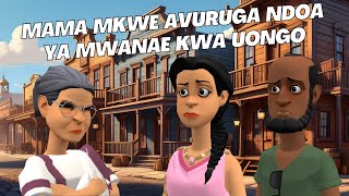 MAMA MKWE AVURUGA NDOA YA MWANAE KWA UONGO