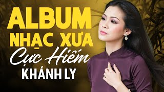 ALBUM Nhạc Xưa KHÁNH LY Cực Hiếm Ai Nghe Cũng Nghiện - Tình Khúc Phòng Trà Bất Hủ Một Thời