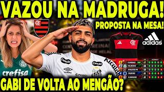 VAZOU NA MADRUGADA! GABI DE VOLTA AO FLAMENGO EM 2027!? PROPOSTA NA MESA!