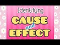 Cause and Effect Relationships