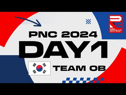 PUBG Nations Cup 2024 DAY 1 - TEAM OB KOR