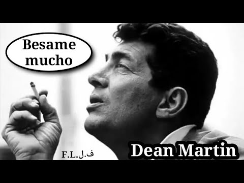 "Besame mucho" 🎶*Dean Martin* /F.L.ف.ل