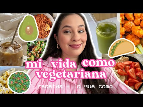 Vlog: soy vegetariana y te enseño lo que como....