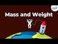 Understanding Mass and Weight