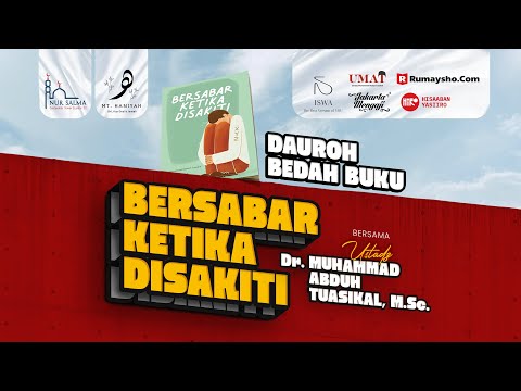 LIVE| (Dauroh Bedah Buku) - Ustadz Muhammad Abduh Tuasikal - ”BERSABAR KETIKA DISAKITI”