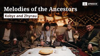 Melodies of the Ancestors: Kobyz and Zhyrau – A UNESCO Documentary