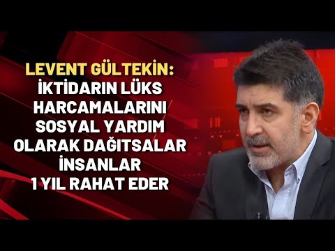 Gültekin: İktidarın lüks harcamalarını sosyal yardım olarak dağıtsalar insanlar 1 yıl rahat eder