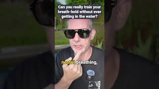 Can you really train your breath hold without ever getting in the water