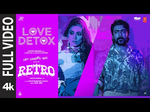 RETRO: Love Detox (Full Video) - Hindi | Suriya | Shriya Saran | Santhosh N | Punya, Aditya, Raqueeb