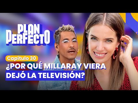 ¡MILLARAY VIERA REVELÓ PORQUE DEJÓ LA TV! | PLAN PERFECTO✨📱 | CAPÍTULO 29