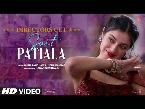 Suit Patiala(Director&#39;s Cut):Yaariyan 2 |Divya Khosla Kumar |Guru,Neha,Manan|Radhika,Vinay|Bhushan K