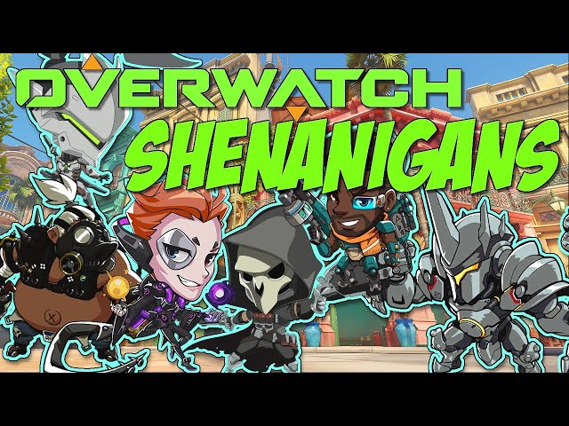 Overwatch Shenanigans [Part 1]