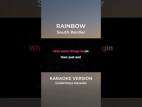 Rainbow – South Border (Karaoke) #goldenkeyskaraoke #opmkaraoke #karaoke