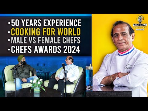 50 Saal ka Safar, Indian Chef in 5-Star Hotels, Presidents, Celebrities & the Male vs Female Chefs