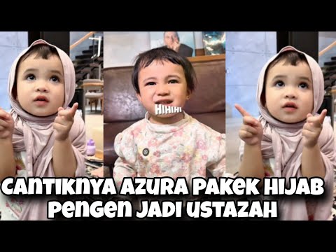 CANTIKNYA AZURA PAKAI HIJAB MAMA BIKIN NGAKAK PAPATA