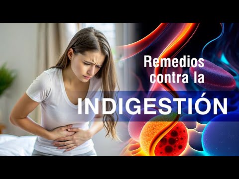 🔰 Remedios o consejos para la indigestión o malestar estomacal