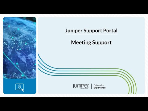 Juniper Support Portal: Meetings Support