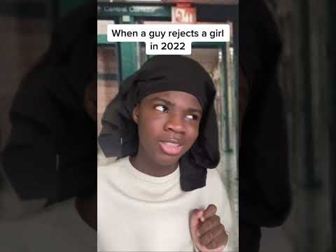 When a guy rejects a girl in 2022?#shorts