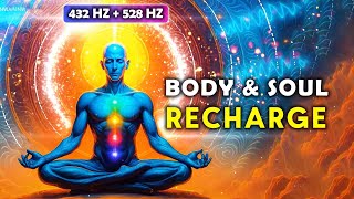 432Hz + 528Hz HEAL Your Entire BODY & SOUL | Boost Your Serotonin, Dopamine & Endorphins Sleep Music