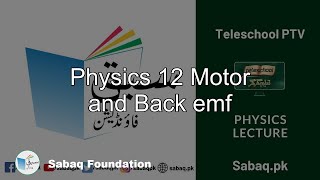 Physics 12 Motor and Back emf