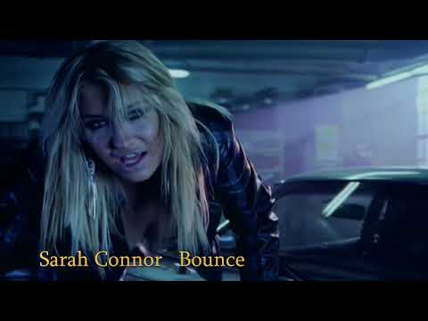 Sarah Connor ~ Bounce