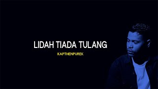 KapthenpureK -Lidah Tiada Tulang (Official Lyric Audio)