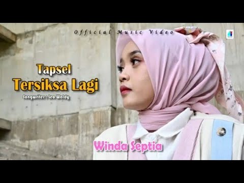 Tapsel Tersiksa Lagi - Winda Septia (Official Music Video)