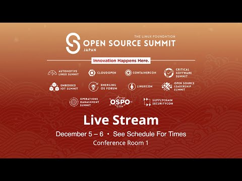OSS Japan 2023 - LinuxCon - Conf Rm 1 - Live from Tokyo, Japan