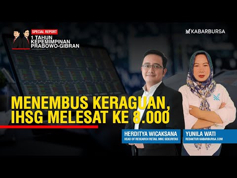 [FULL] 1 Tahun Kepemimpinan Prabowo Gibran: Menembus Keraguan, IHSG Melesat ke 8000!