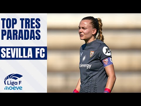 TOP 3 PARADAS DEL SEVILLA FC EN LIGA F MOEVE 2024/2025