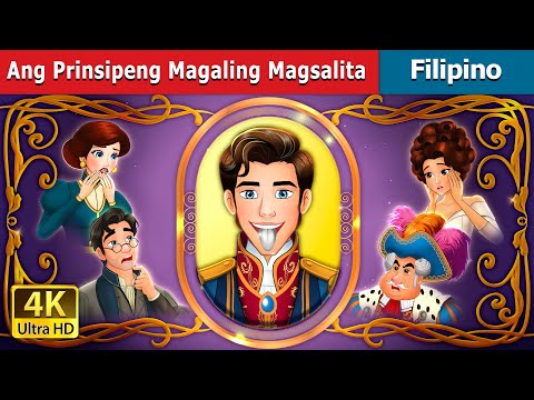 Ang Prinsipeng Magaling Magsalita | The Silver Tongued Prince in Filipino | @FilipinoFairyTales