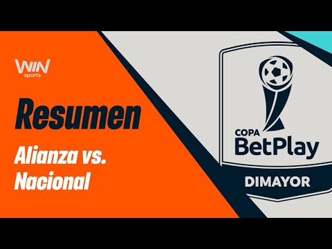 Alianza FC vs. Nacional (resumen y goles) | Copa BetPlay 2024 | Octavos de final - Partido vuelta